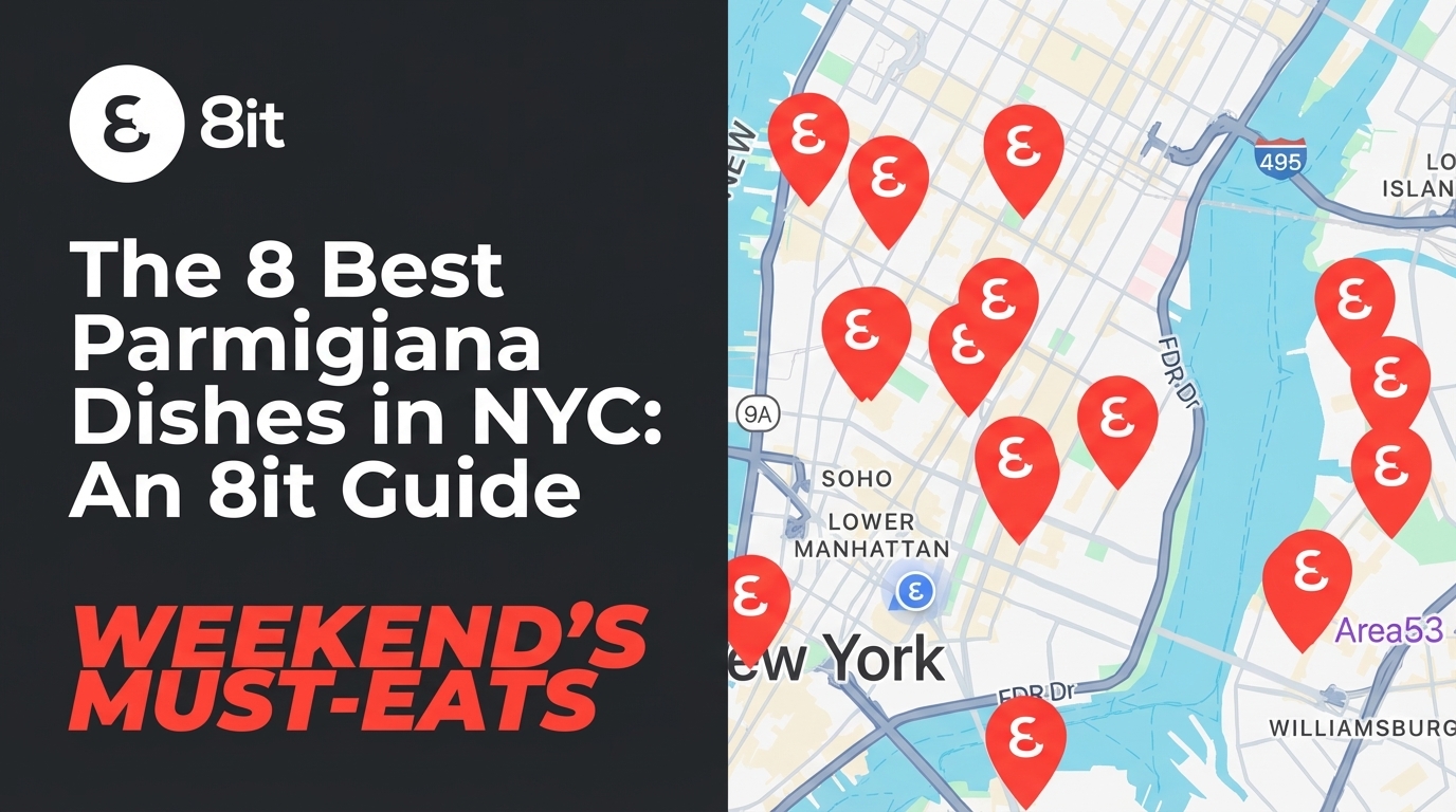 The 8 Best Parmigiana Dishes in NYC: An 8it Guide