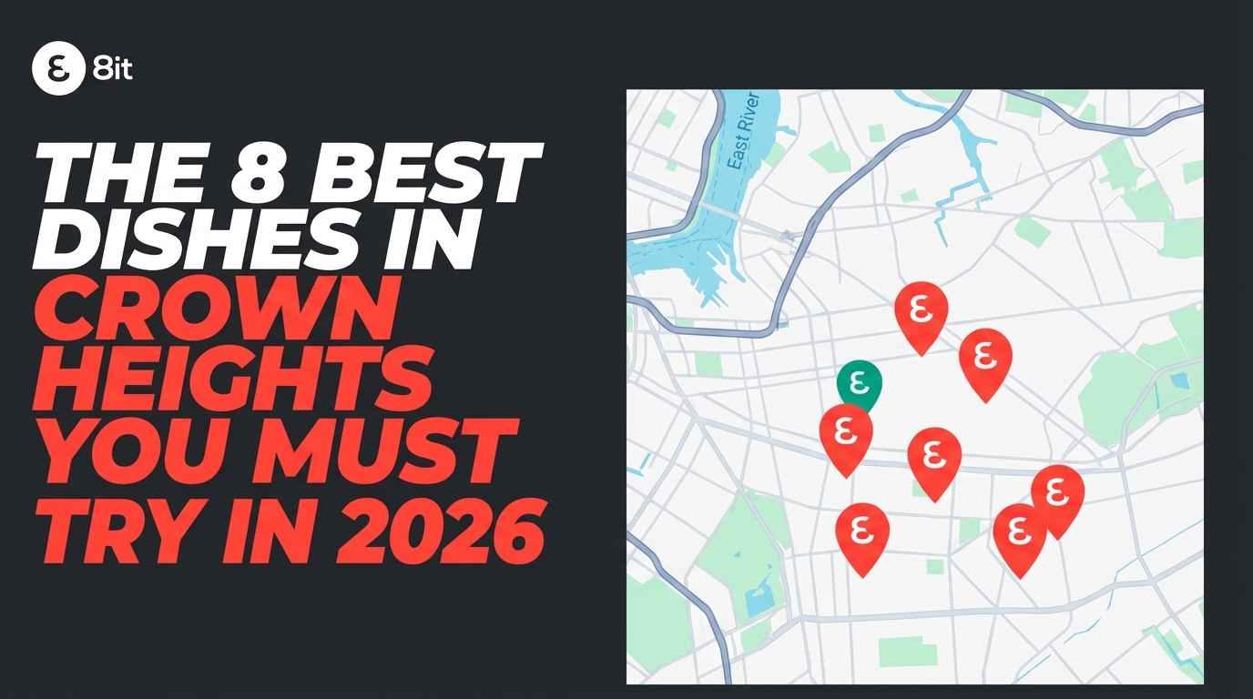 The 8 Best Dishes in Crown Heights You Must Try in 2026
