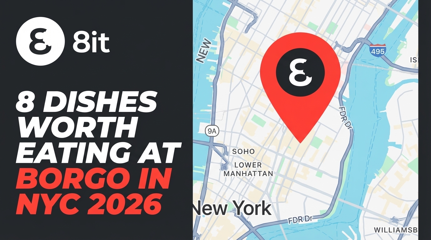 8 Dishes Worth Eating at Borgo in NYC 2026