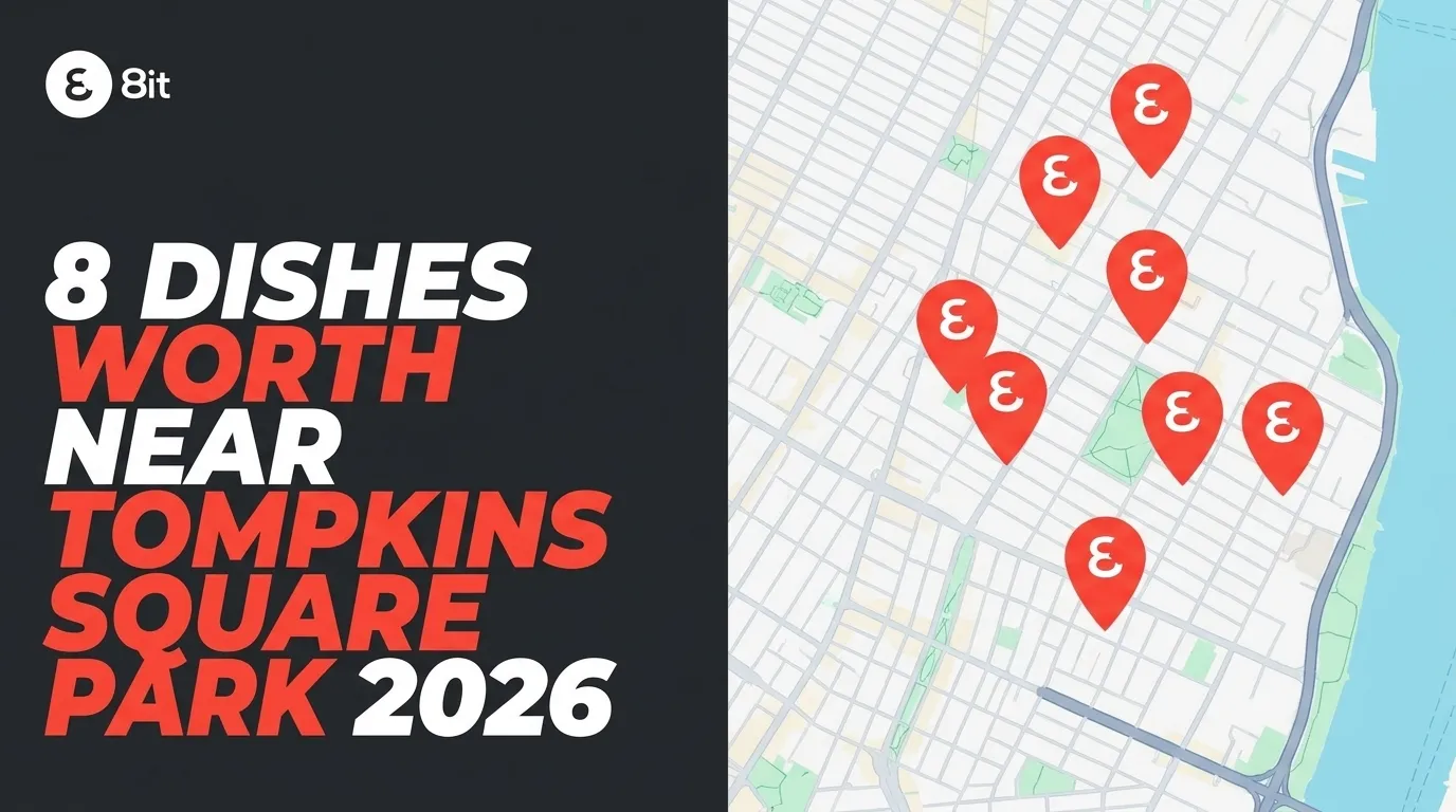 8 Dishes Worth Eating Near Tompkins Square Park 2026