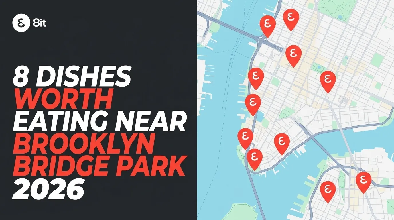 8 Dishes Worth Eating Near Brooklyn Bridge Park 2026