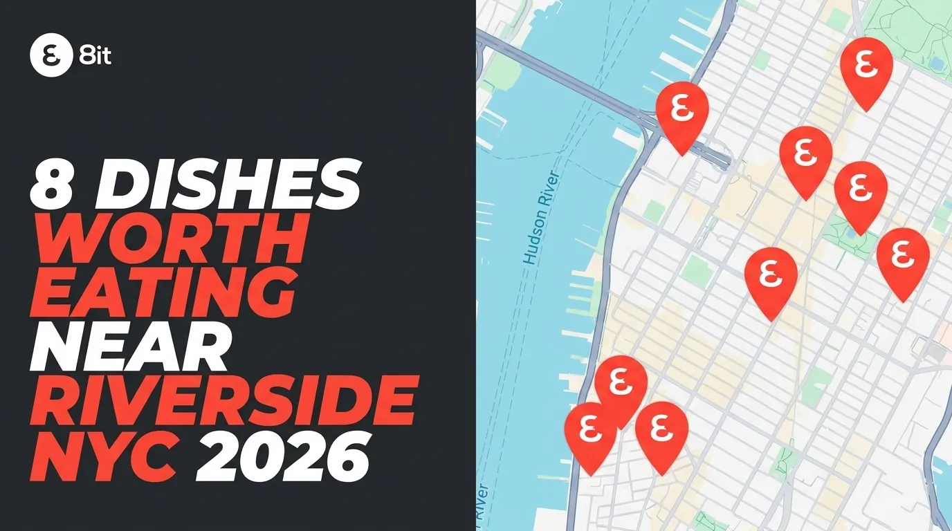 8 Dishes Worth Eating Near Riverside Park NYC 2026