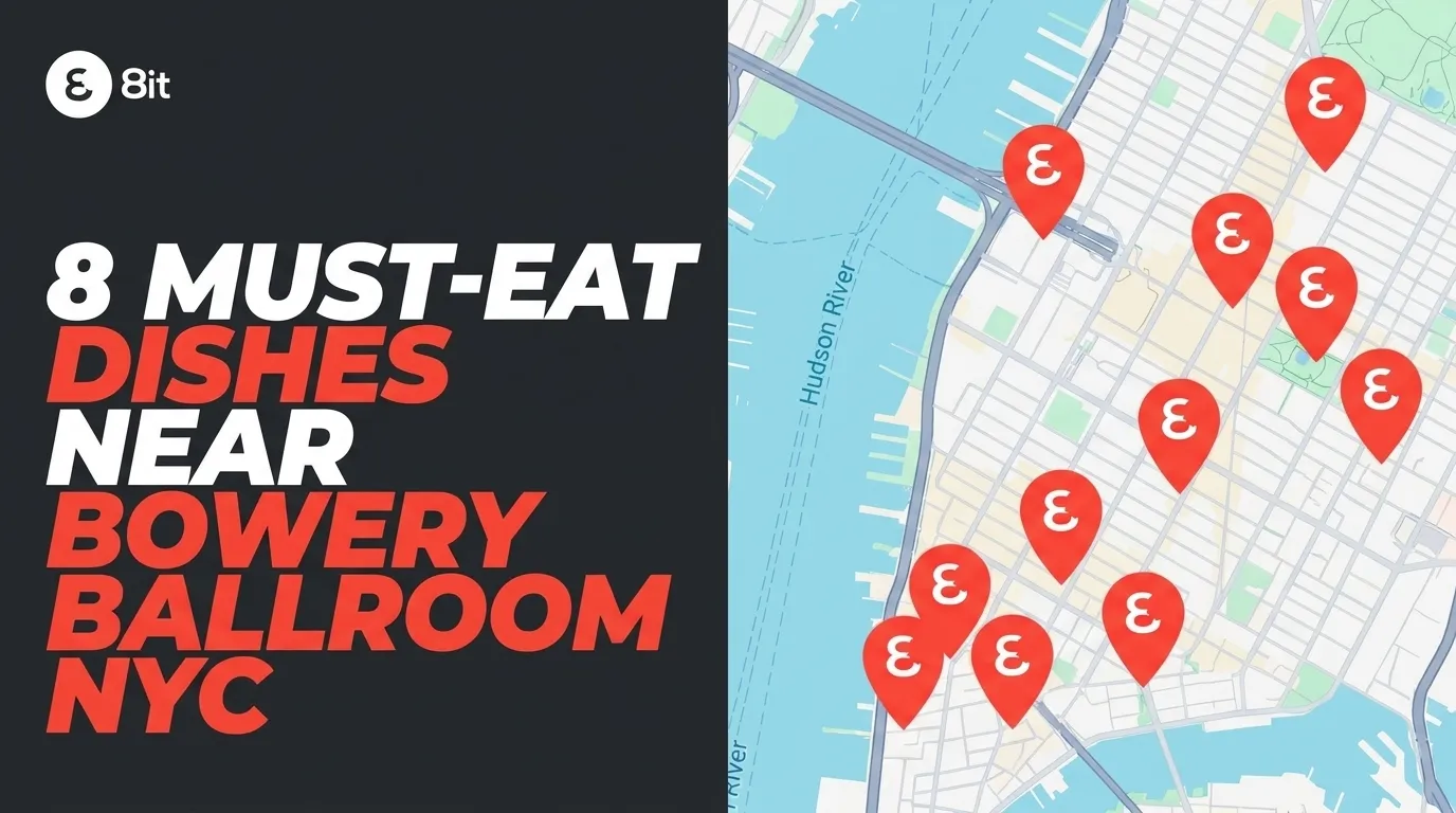 8 Must-Eat Dishes Near Bowery Ballroom NYC