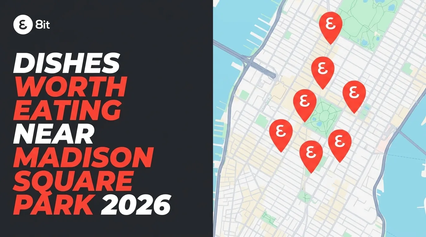 Dishes Worth Eating Near Madison Square Park 2026