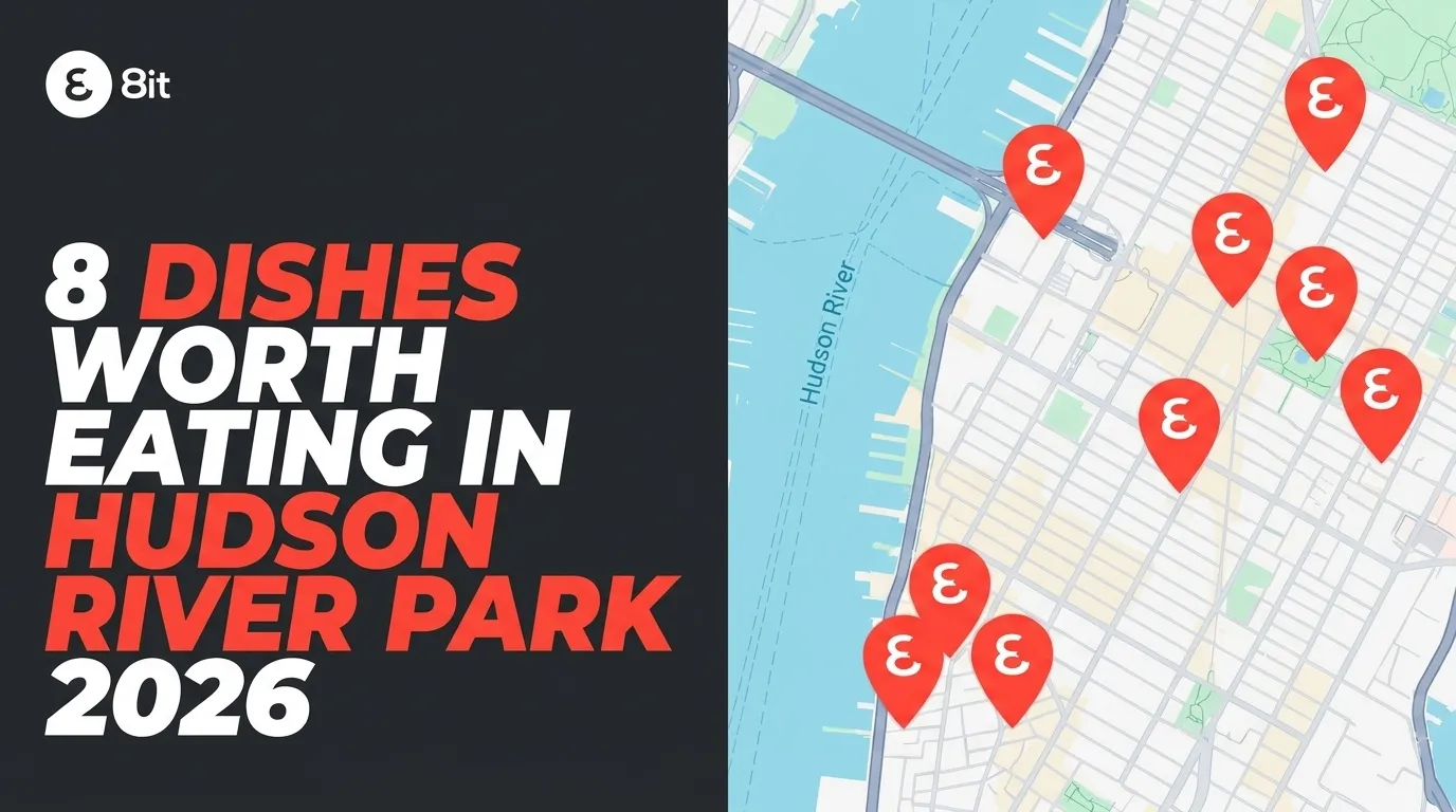 8 Dishes Worth Eating in Hudson River Park 2026
