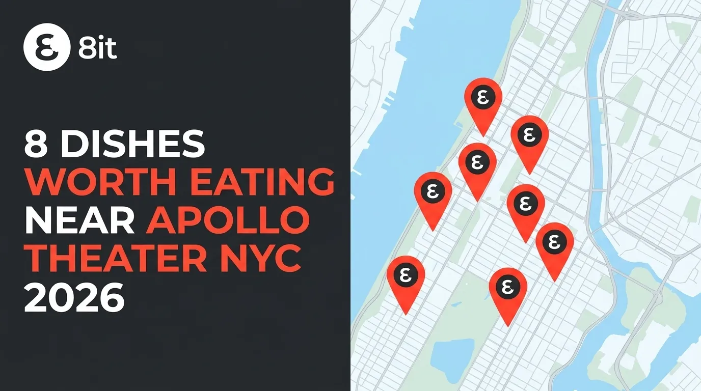 8 Dishes Worth Eating Near Apollo Theater NYC 2026
